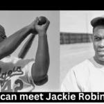 How can meet Jackie Robinson