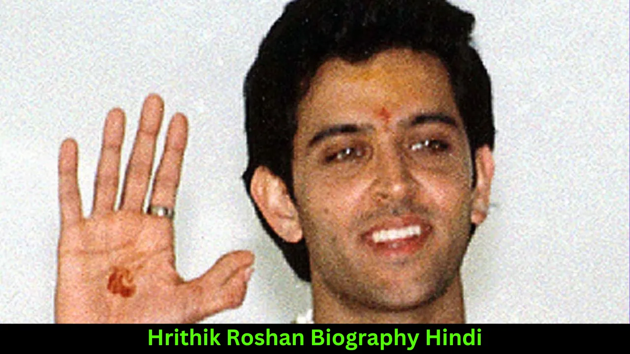 Hrithik Roshan Biography Hindi​