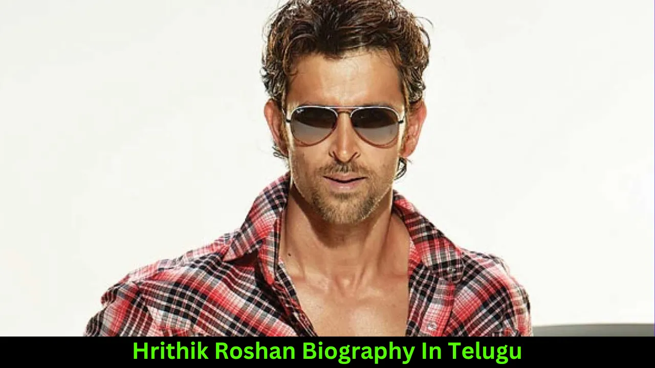 Hrithik Roshan Biography In Telugu