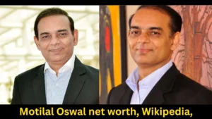 Motilal Oswal net worth, Wikipedia, Biography