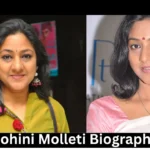 Rohini Molleti Biography