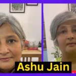 Ashu Jain Height, Age, Family, Biography