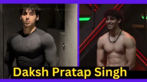 Daksh Pratap Singh Height, Age, Family, Biography