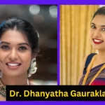 Dr. Dhanyatha Gauraklar Height, Age, Family, Biography