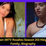 Heena jain (MTV Roadies Season 20) Height, Age, Family, Biography