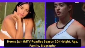 Heena jain (MTV Roadies Season 20) Height, Age, Family, Biography