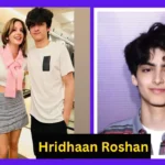 Hridhaan Roshan Height, Age, Family, Biography