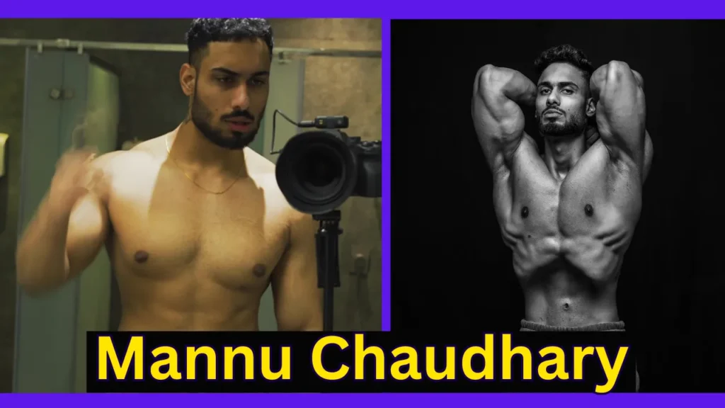 Mannu Chaudhary Height, Age, Family, Biography