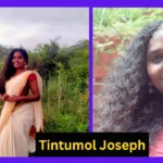 Tintumol Joseph Height, Age, Family, Biography