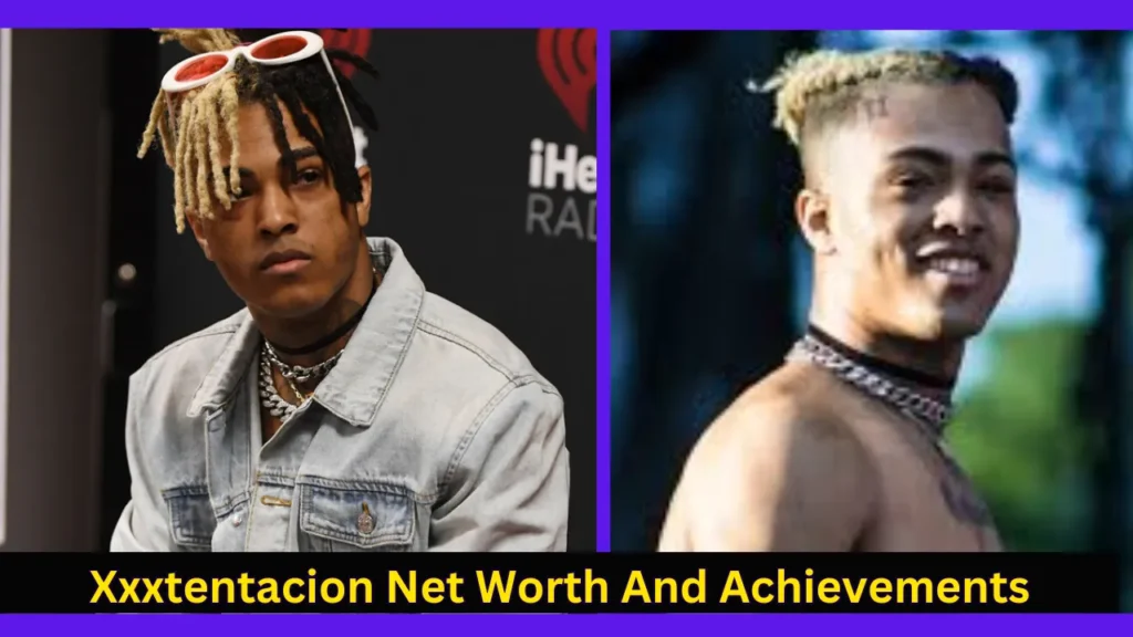 Xxxtentacion Net Worth And Achievements