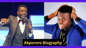 Akpororo Biography