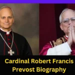 Cardinal Robert Francis Prevost Biography