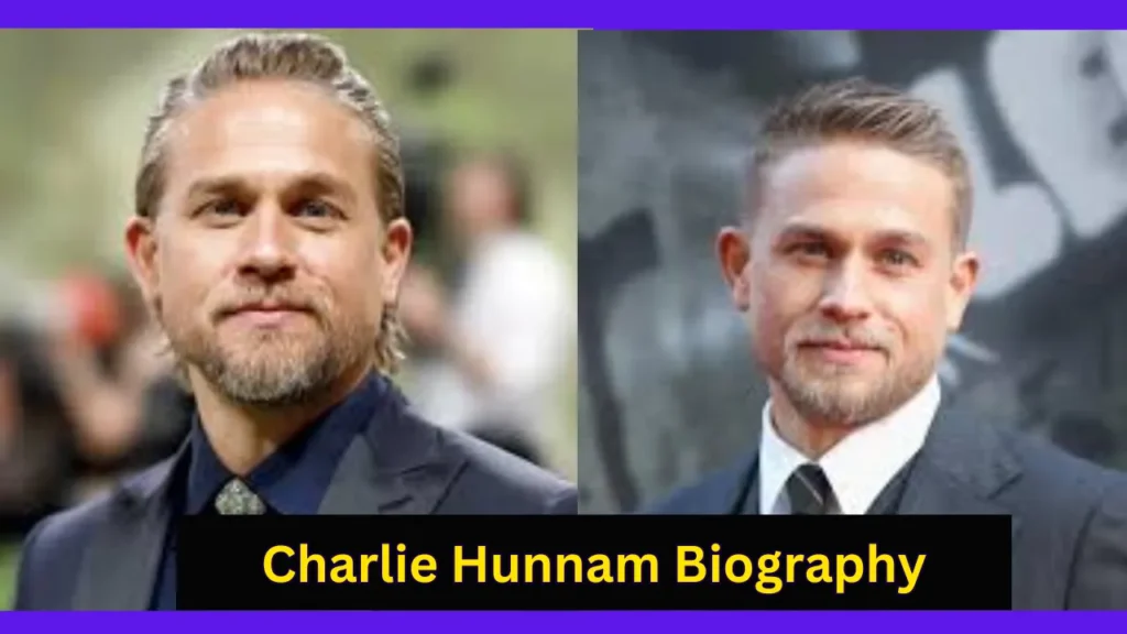 Charlie Hunnam Biography