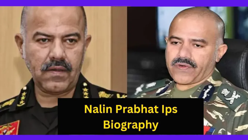 Nalin Prabhat Ips Biography