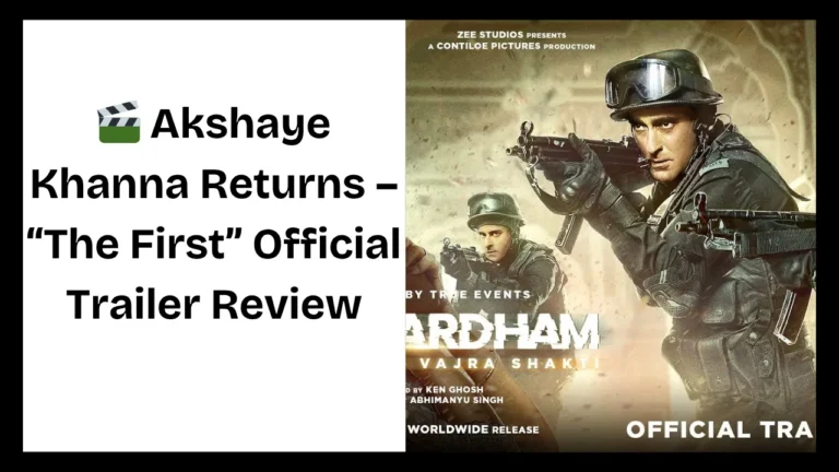 Akshaye Khanna Returns – “The First” Official Trailer Review