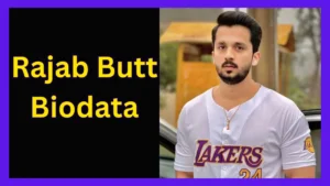 Rajab Butt Biodata