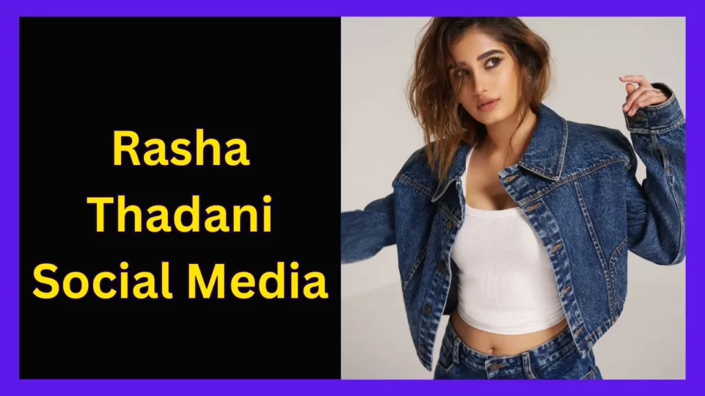 Rasha Thadani Social Media
