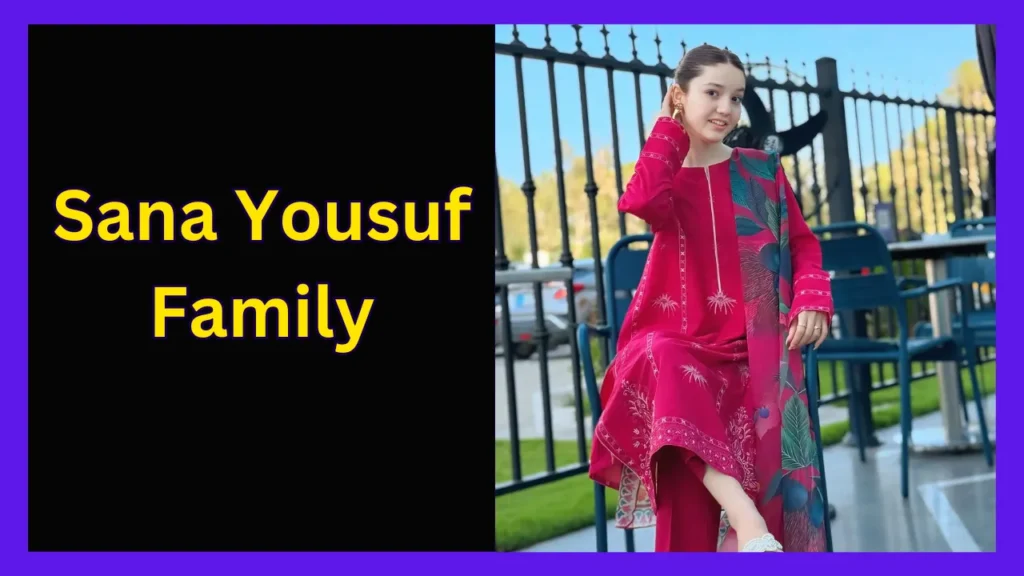 Sana Yousuf Family
