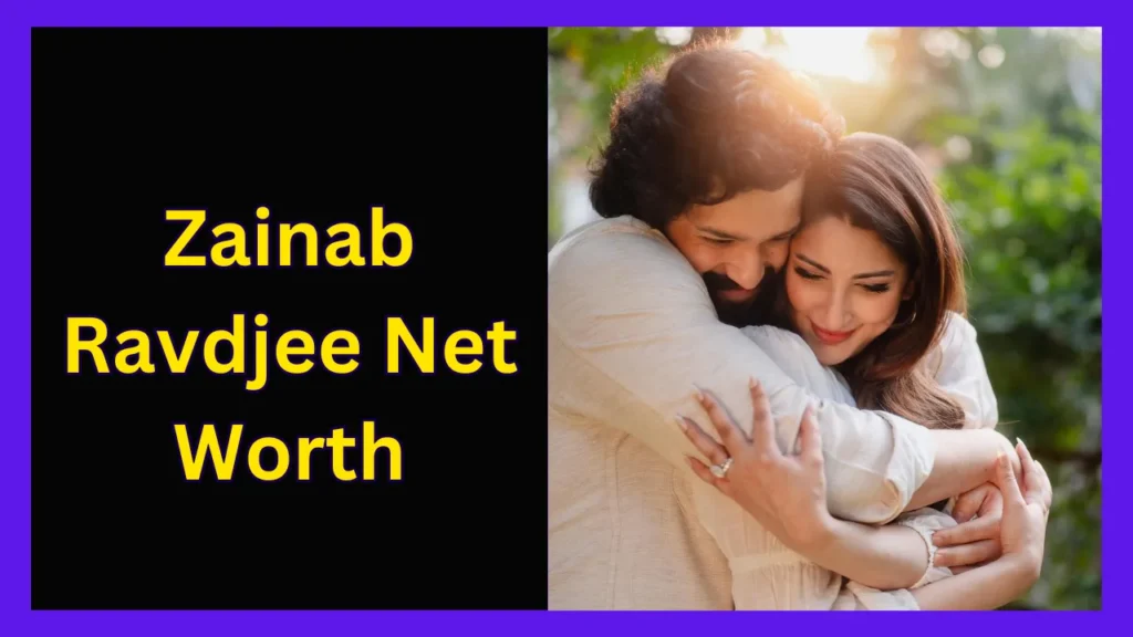 Zainab Ravdjee Net Worth